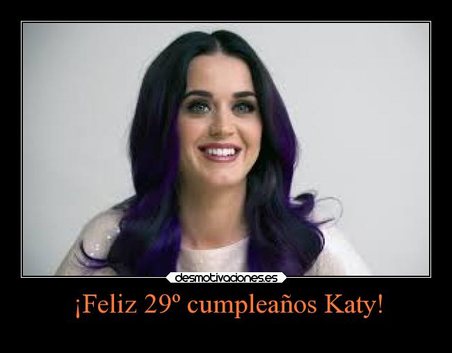 ¡Feliz 29º cumpleaños Katy! - 