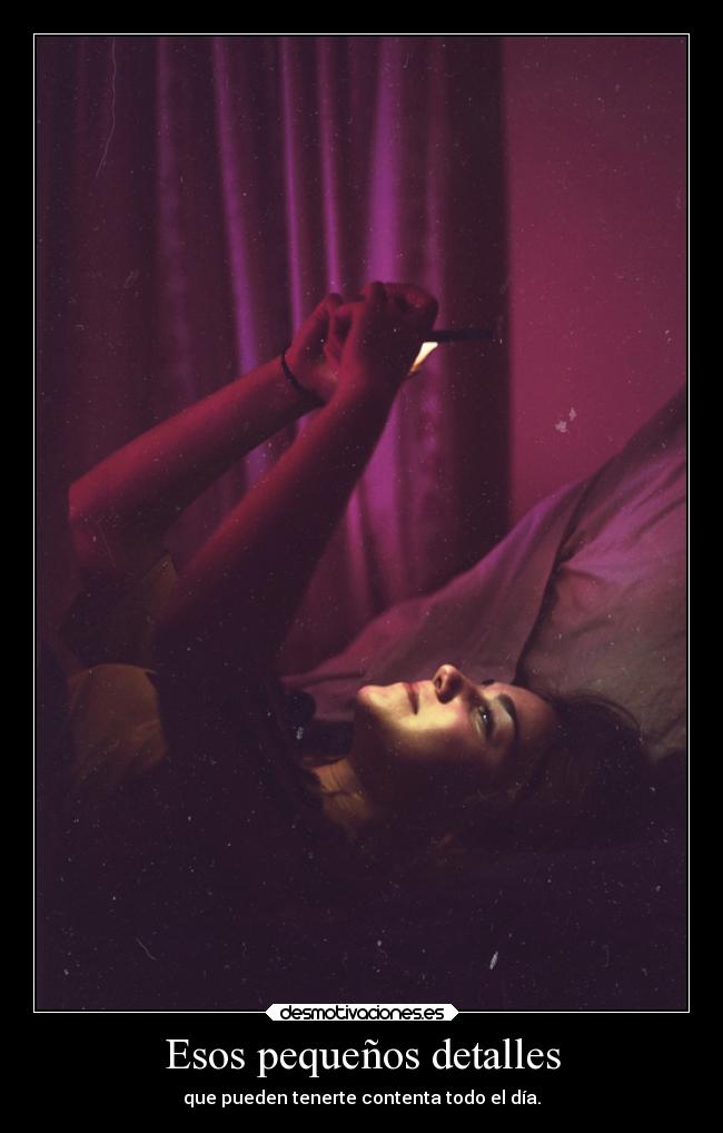 Esos pequeños detalles - que pueden tenerte contenta todo el día.