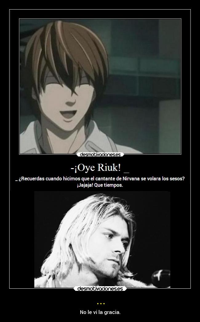carteles anime manga otaku cosplay kurt cobain manga kira death note desmotivaciones