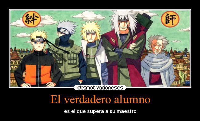 El verdadero alumno - es el que supera a su maestro