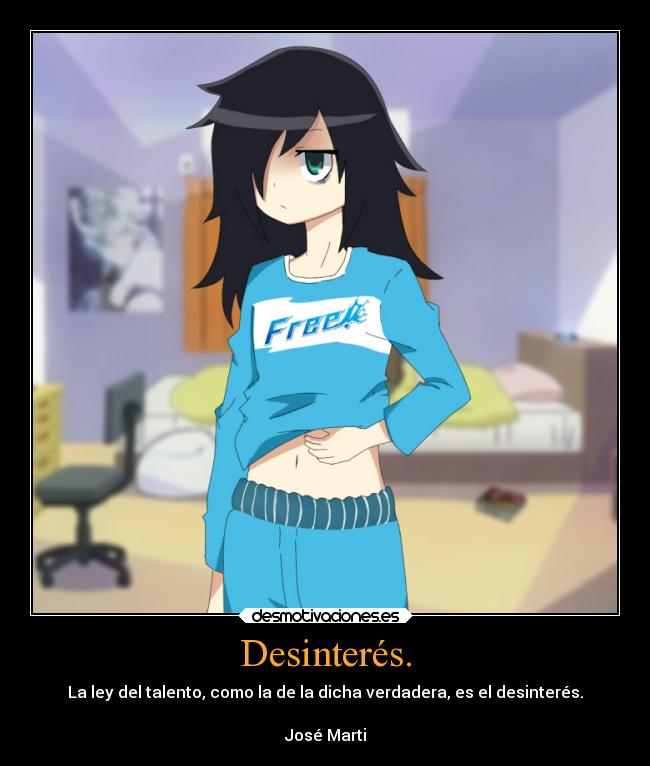 Desinterés. - La ley del talento, como la de la dicha verdadera, es el desinterés.
José Marti