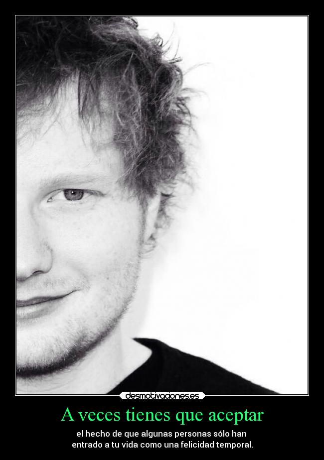 A veces tienes que aceptar - 