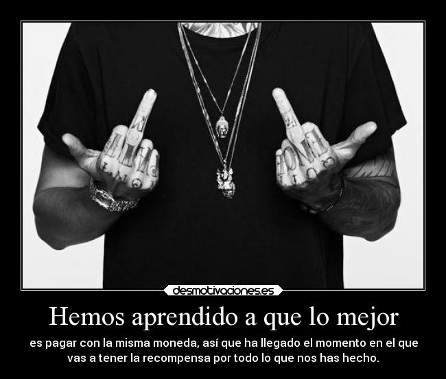 Hemos aprendido a que lo mejor - 