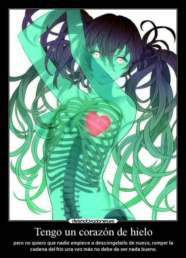 Tengo un corazón de hielo -