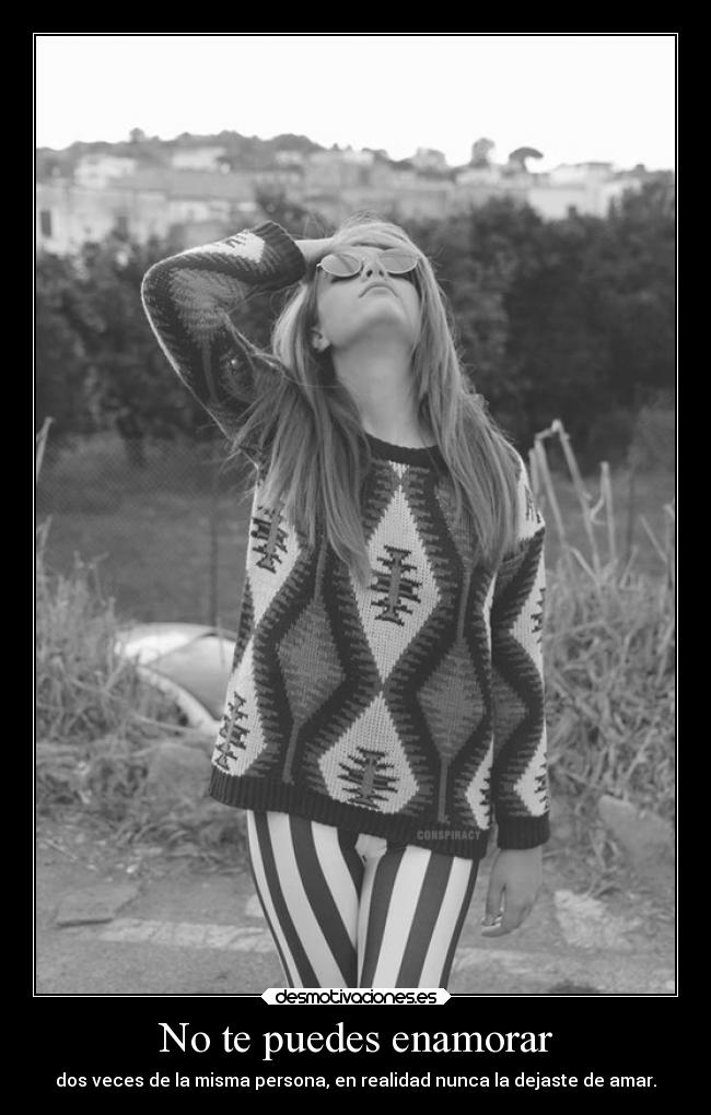 No te puedes enamorar -