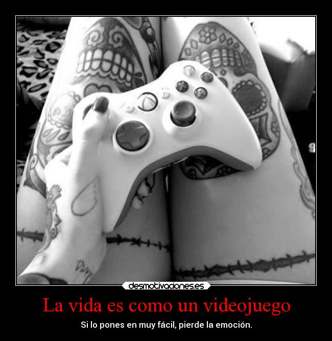 La vida es como un videojuego - 