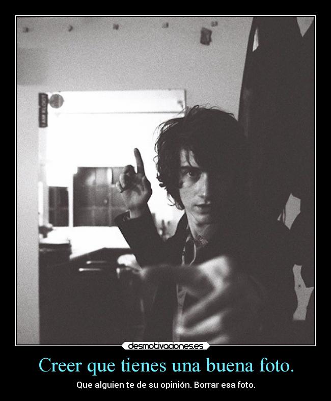 Creer que tienes una buena foto. -