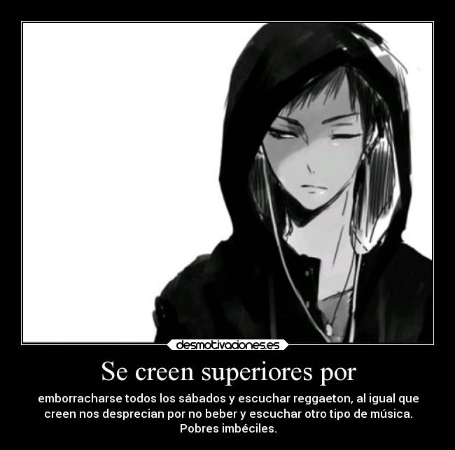 Se creen superiores por - 