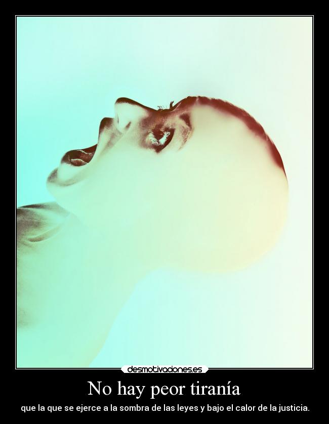 No hay peor tiranía - 