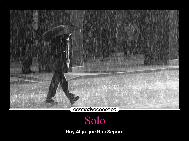 Solo - Hay Algo que Nos Separa