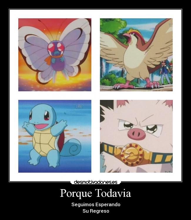 Porque Todavia - Seguimos Esperando
Su Regreso