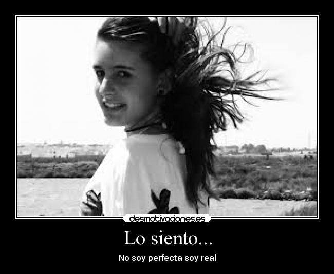Lo siento... -