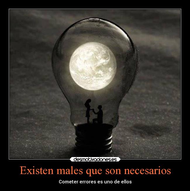 Existen males que son necesarios - 