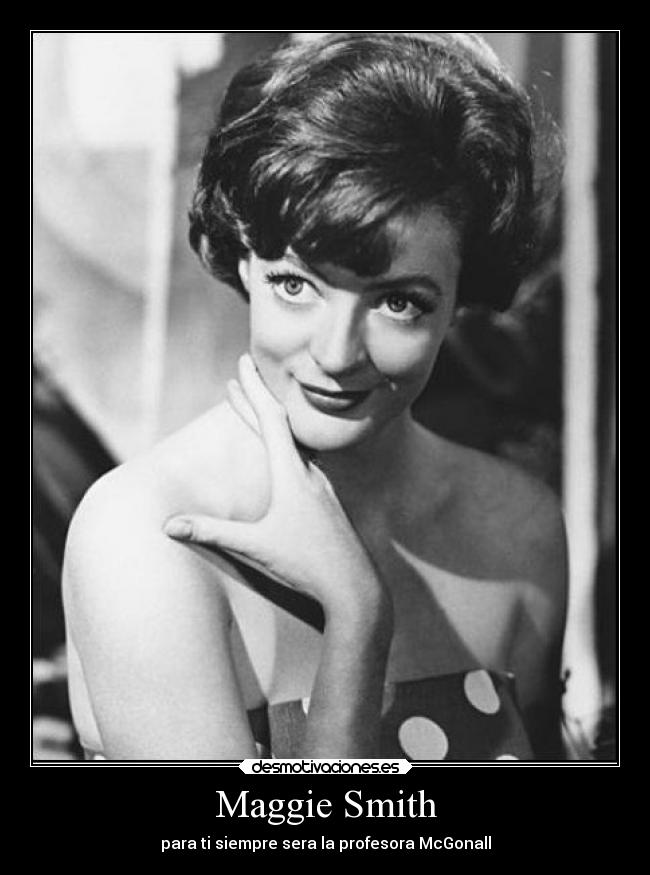 Maggie Smith - 