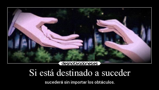 carteles amor anime promesas vida verdad desmotivaciones