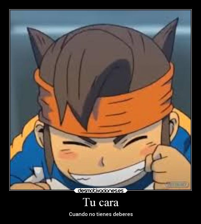 Tu cara - Cuando no tienes deberes