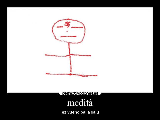 medità - ez vueno pa la salù