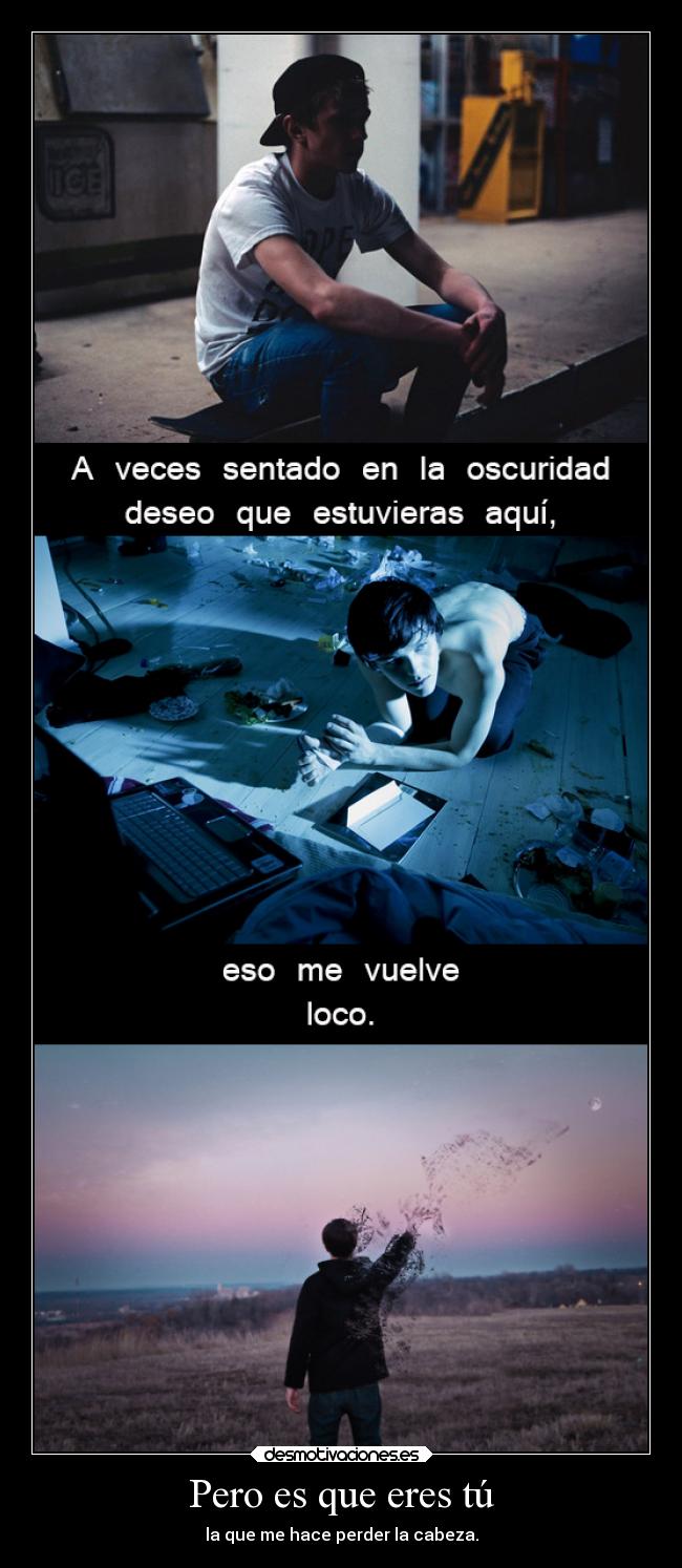 Pero es que eres tú -