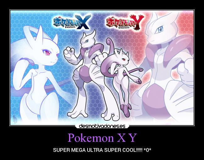 Pokemon X Y - SUPER MEGA ULTRA SUPER COOL!!!!! *0*