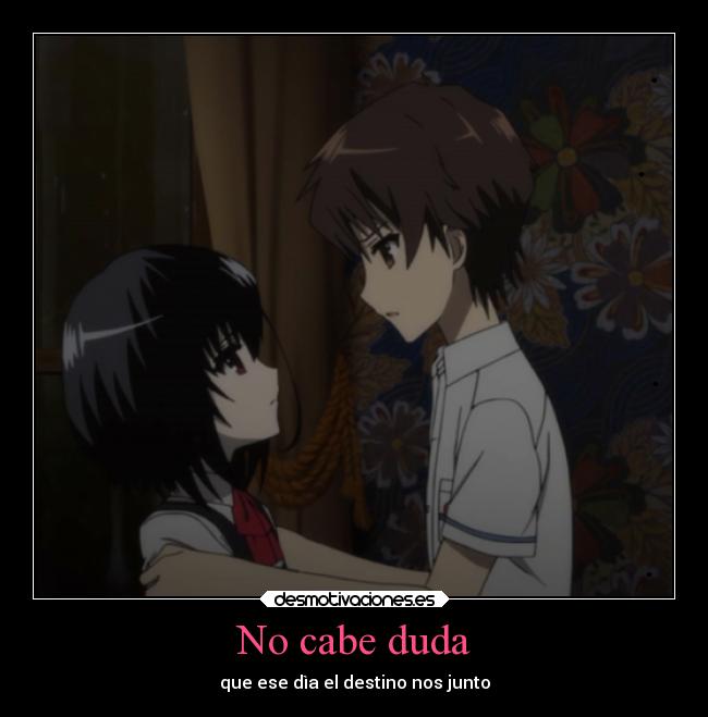 No cabe duda - que ese dìa el destino nos junto