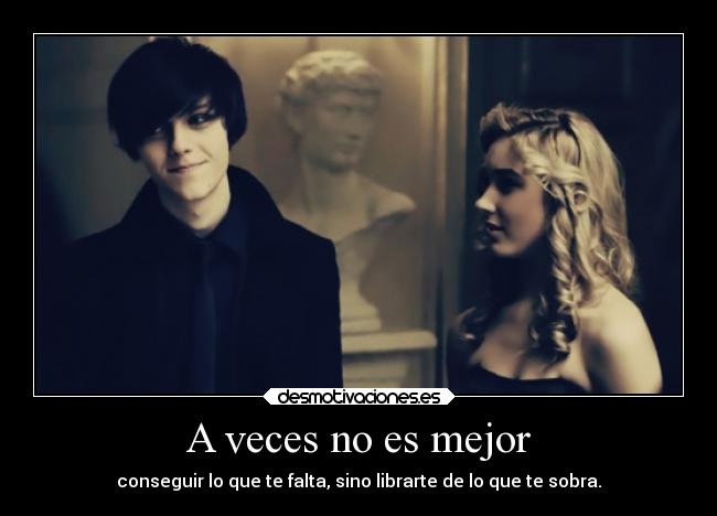 A veces no es mejor -