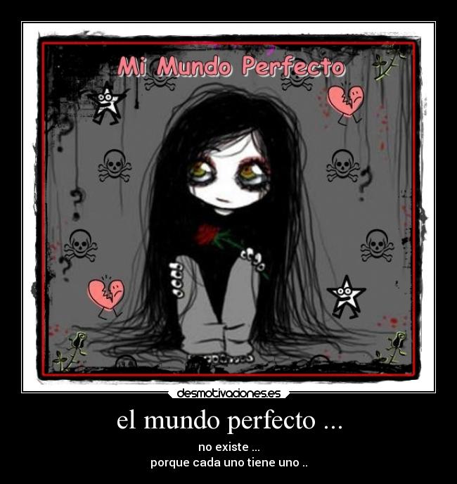 el mundo perfecto ... -