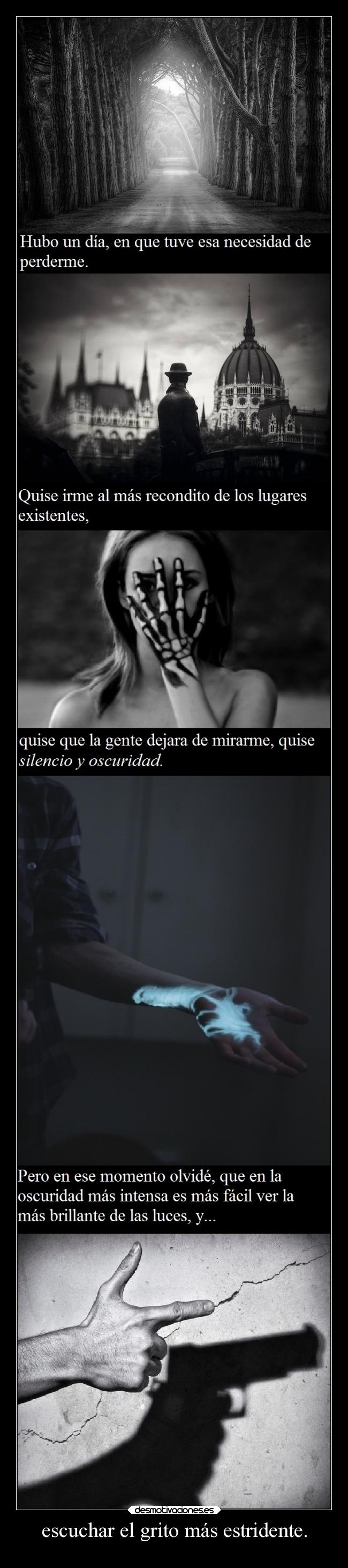 escuchar el grito más estridente. - 