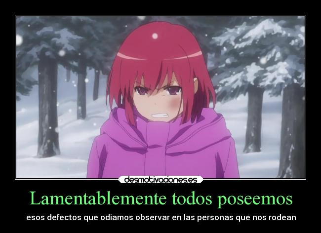 Lamentablemente todos poseemos -