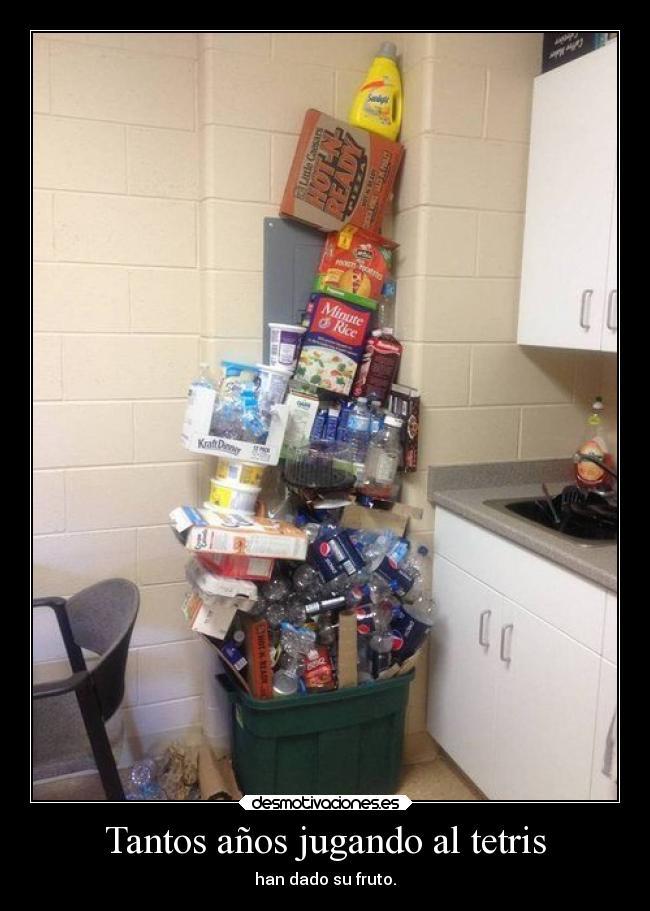 Tantos años jugando al tetris - han dado su fruto.