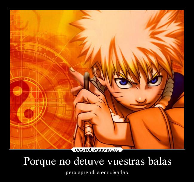 carteles anime enemigo madurar mundo naruto pasado vida arte desmotivaciones