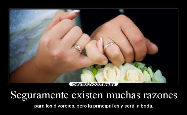 Seguramente existen muchas razones -