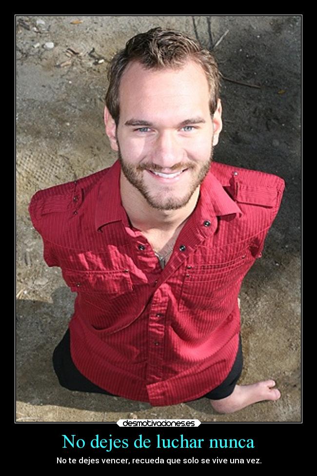 No dejes de luchar nunca - 