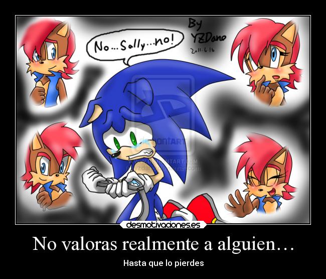 No valoras realmente a alguien… -