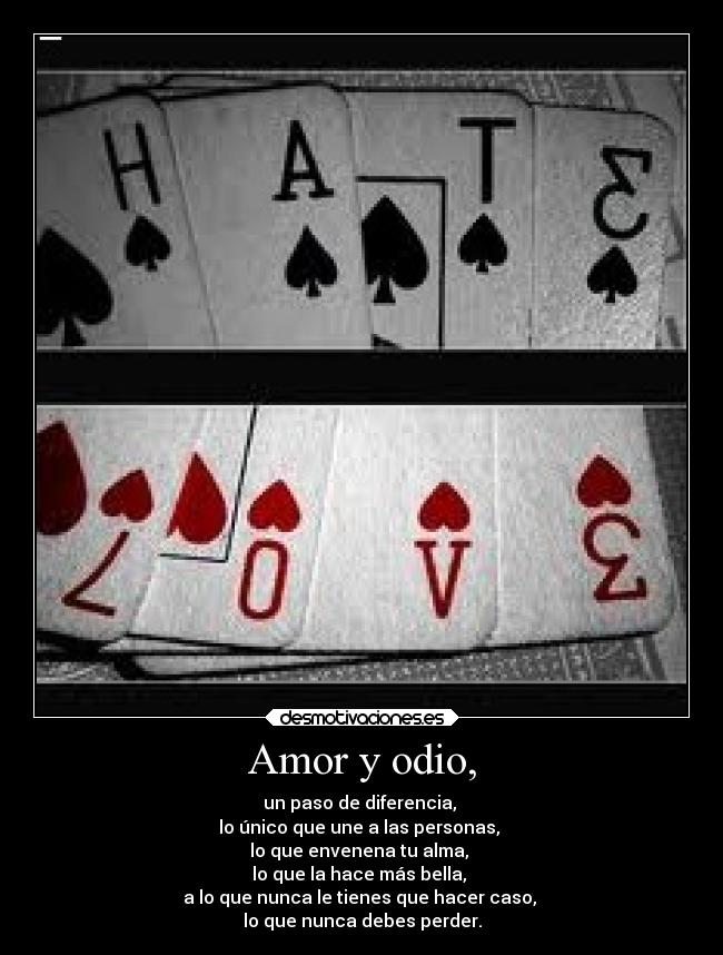Amor y odio, -