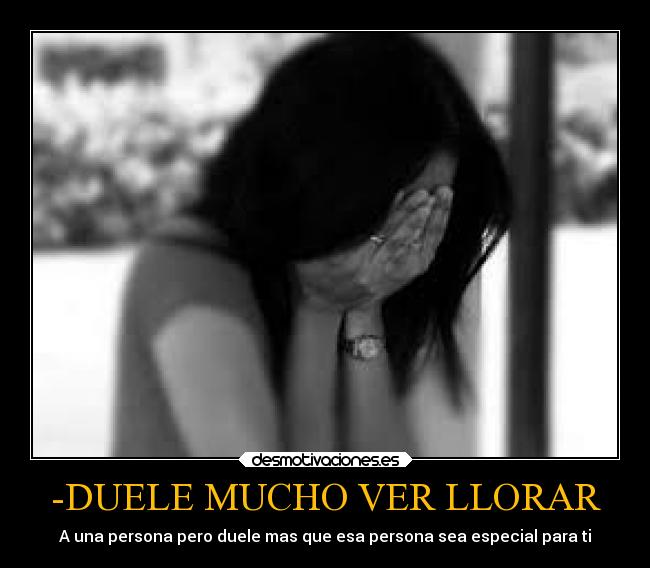 carteles llorar desmotivaciones desmotivaciones