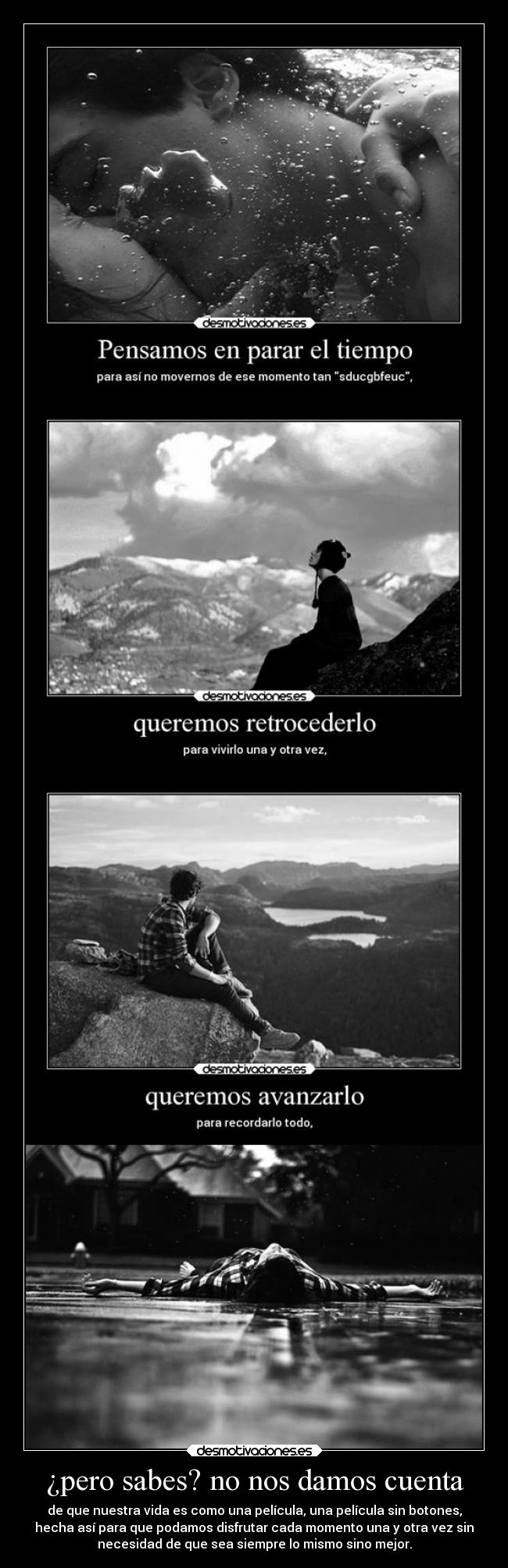 ¿pero sabes? no nos damos cuenta - 