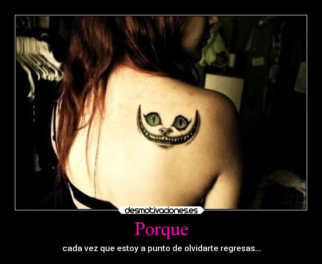 Porque - cada vez que estoy a punto de olvidarte regresas...