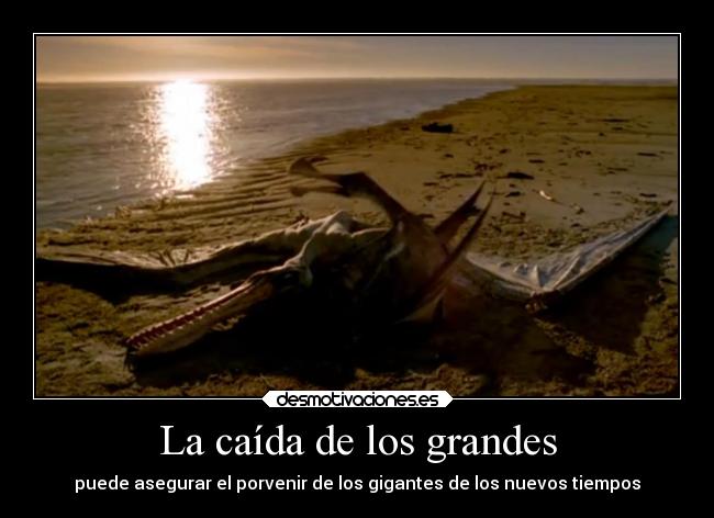 La caída de los grandes - puede asegurar el porvenir de los gigantes de los nuevos tiempos