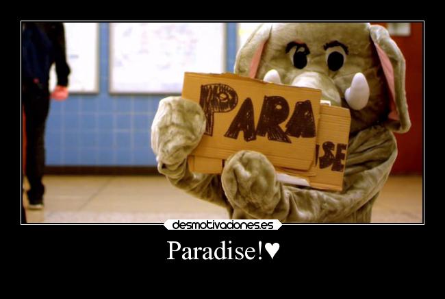 Paradise!♥ -
