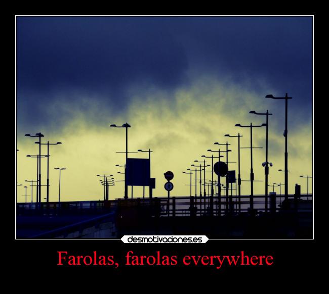 Farolas, farolas everywhere -