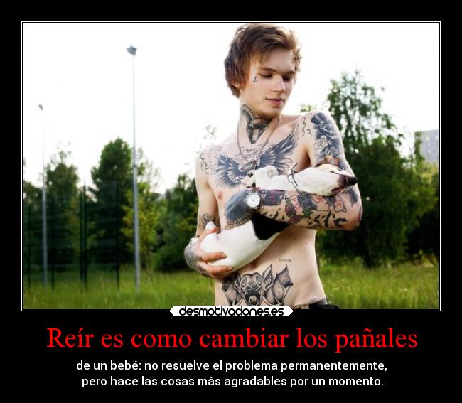 Reír es como cambiar los pañales -