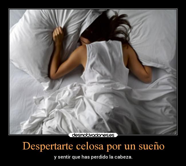 carteles celos sueno locanata95 desmotivaciones