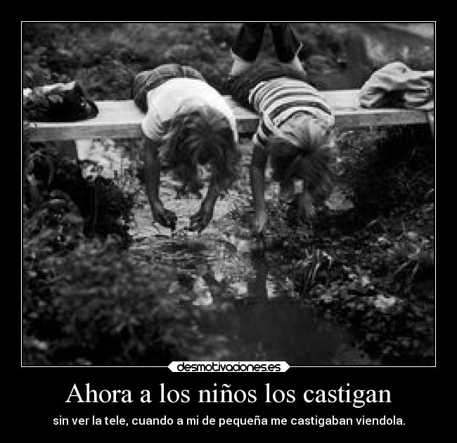 Ahora a los niños los castigan -
