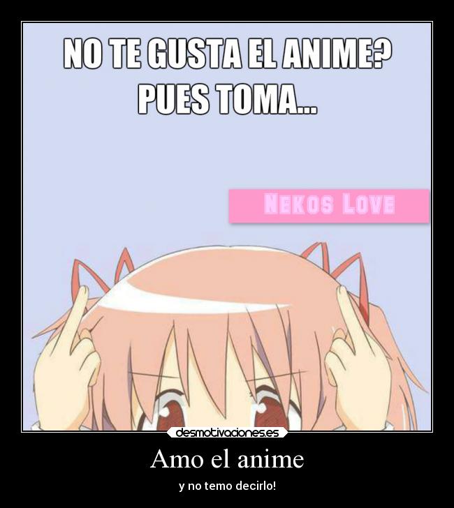 Amo el anime - y no temo decirlo!