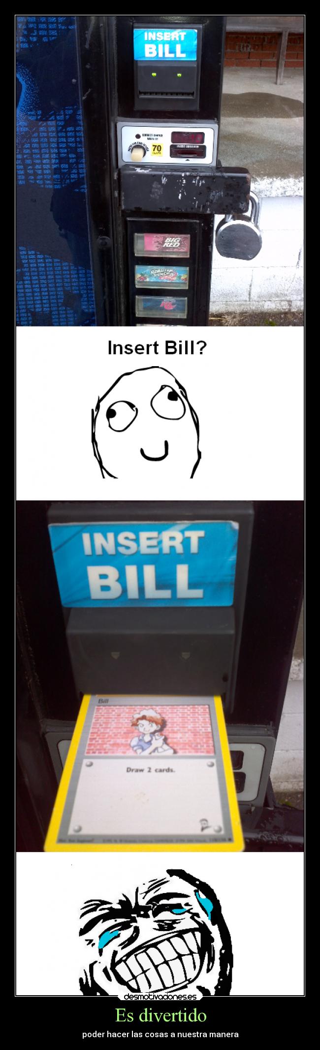 Es divertido - poder hacer las cosas a nuestra manera