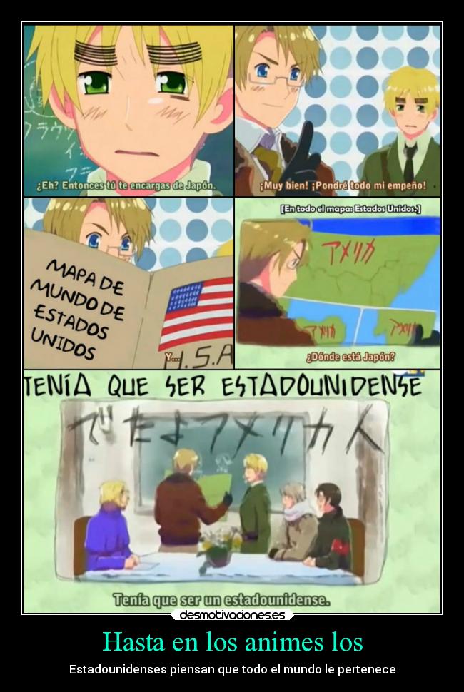 Hasta en los animes los -