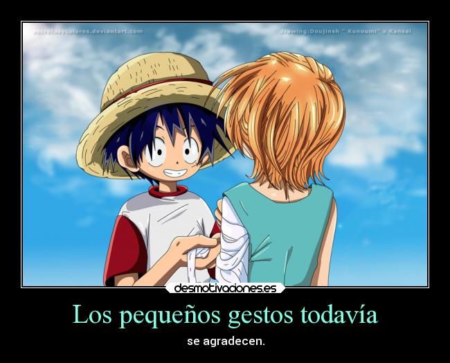 Los pequeños gestos todavía - se agradecen.