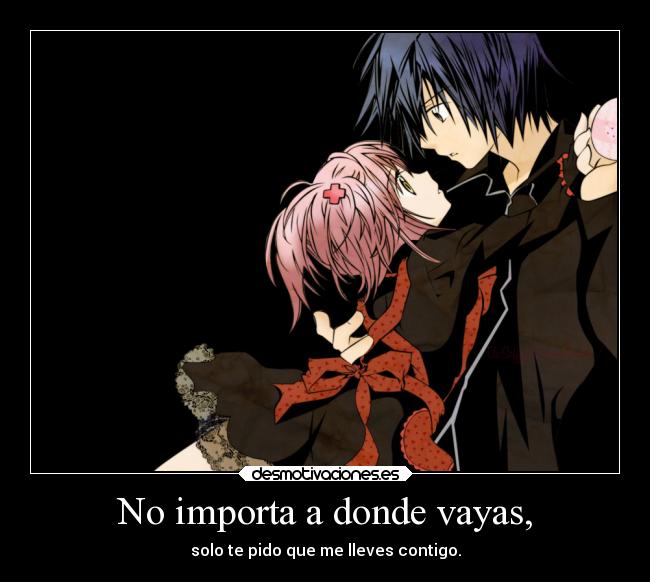 No importa a donde vayas, - 