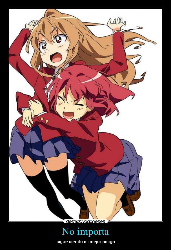 No importa - sigue siendo mi mejor amiga