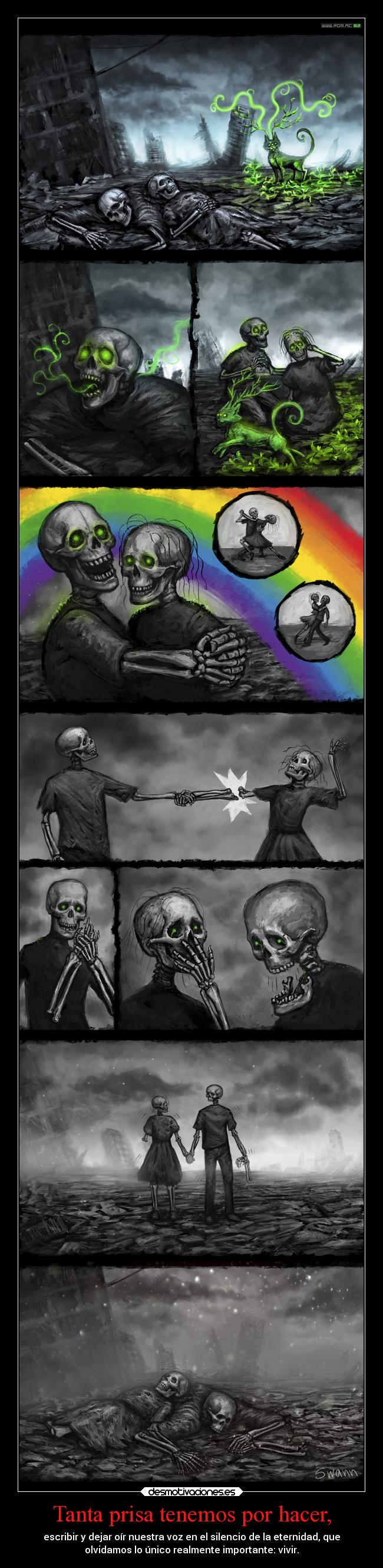 Tanta prisa tenemos por hacer, - 